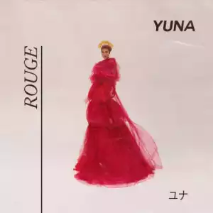 Yuna – Rouge - Blank Marquee (feat. G-Eazy)